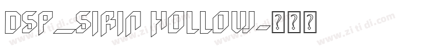 DSP_SiRin Hollow字体转换